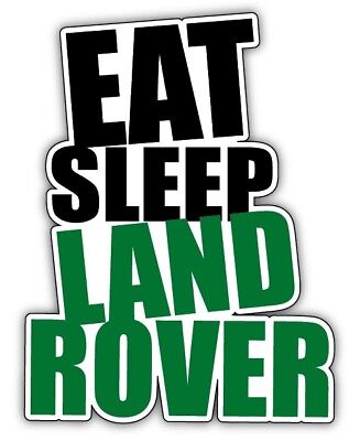 EAT Sleep Land Rover Auto Adesivo SERIE 1/2 4x4 100x140mm