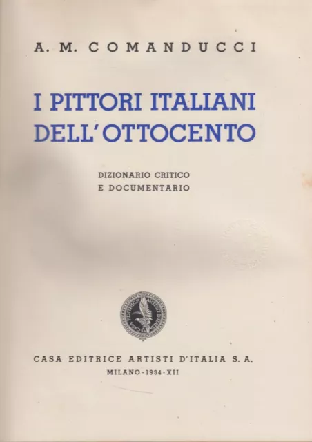 Comanducci I pittori italiani dell'Ottocento Dizionario critico e documentato