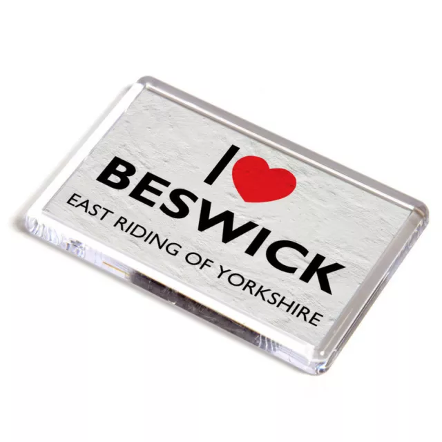 FRIDGE MAGNET - I Love Beswick, East Riding of Yorkshire