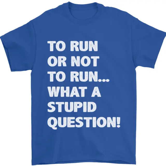 Correre o non correre? T-shirt da uomo What a Stupid Question 100% cotone 10
