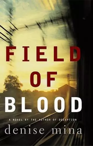 FIELD OF BLOOD (Paddy Meehan, Book 1) - Hardcover By Mina, Denise ...