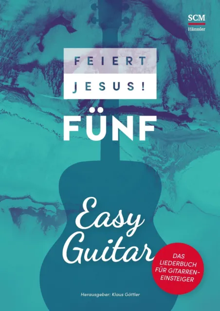 Feiert Jesus! 5 - Easy Guitar, Klaus Göttler