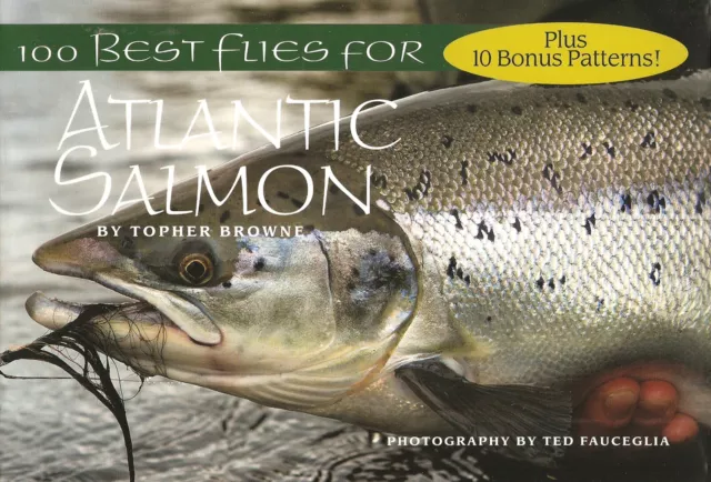 BROWNE TOPHER FLYFISHING BOOK 100 BEST FLIES FOR ATLANTIC SALMON pbk BARGAIN new 2