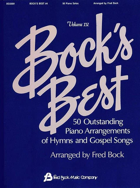 Bock's Best, Volume 4: 50 Outstanding Piano Arrangements of Hymns and Gospel Son