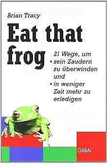 Eat that frog (GABAL Business) von Tracy, Brian | Buch | Zustand gut