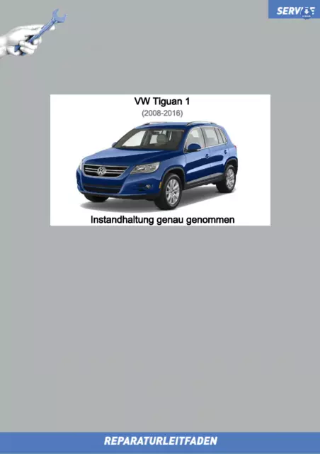 VW Tiguan 1 (07-16) Reparaturanleitung Instandhaltung Service Inspektion eBook