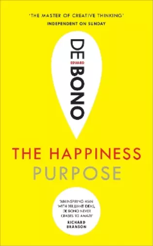 Edward de Bono The Happiness Purpose (Poche)