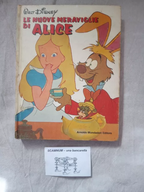 Le Nuove Meraviglie di Alice 1975 Walt Disney Mondadori illustrato.  Ms23i