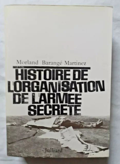 Histoire de l' Organisation de l' Armée Secrète OAS par Martinez Guerre Algérie