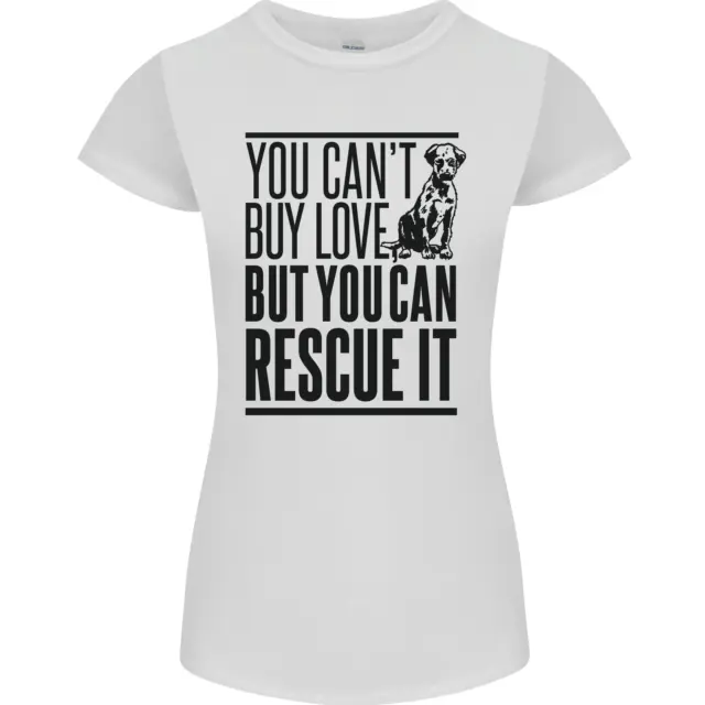 You Cant Buy Love Funny Rescue Dog Puppy Womens Petite Cut T-Shirt