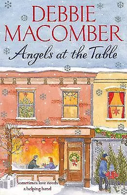 Macomber, Debbie : Angels at the Table: A Christmas Novel ( Fast and FREE P & P