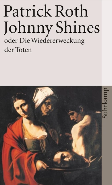Patrick Roth | Johnny Shines oder Die Wiedererweckung der Toten | Taschenbuch