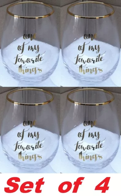 Stemless Elegant Wine Glass "One Of My Favorite Things" 4 Glasses with Gold Rim