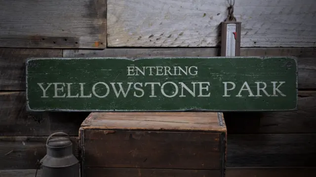 Entering Yellowstone National Park - Rustic Distressed Wood Sign