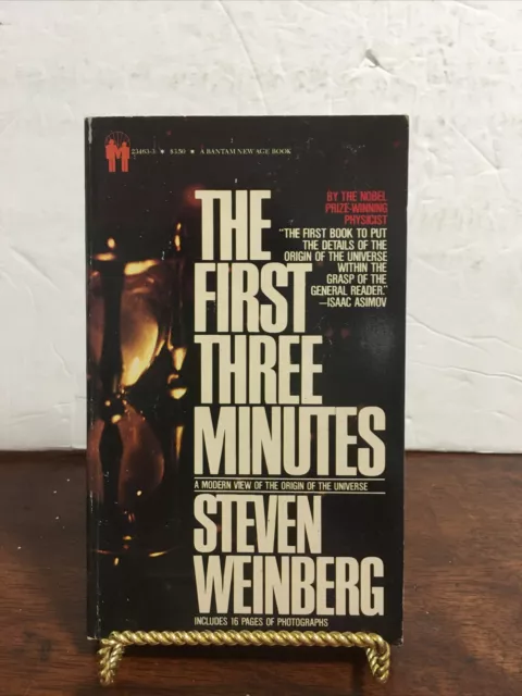 The First Three Minutes : A Modern View of the Origin of the Universe by Steven