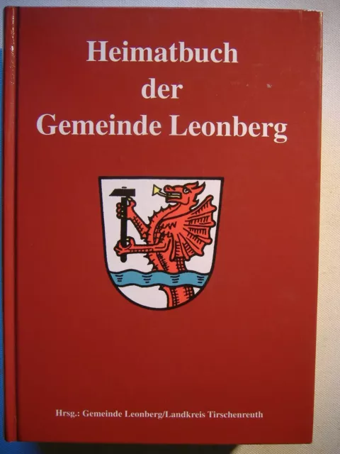 HEIMATBUCH DER GEMEINDE LEONBERG/ Landkreis Tirschenreuth/