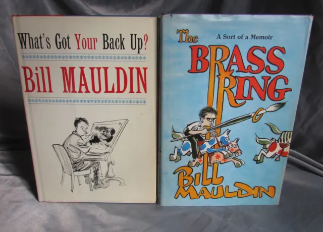 Bill Mauldin What’s Got Your Back Up 1961 1st ed. Brass Ring