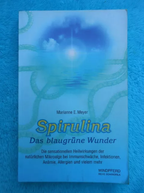 Spirulina - Das blaugrüne Wunder - Marianne E. Meyer 9793893852306