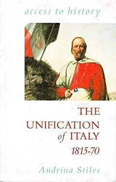 Unification of Italy, 1815-1870 Paperback Andrina Stiles