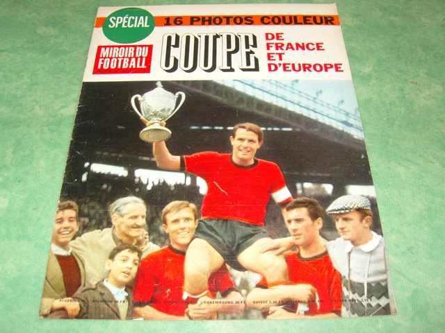 Miroir Du Football N°94 De 1967 - Spécial Coupe De France Et Europe - 16 Posters