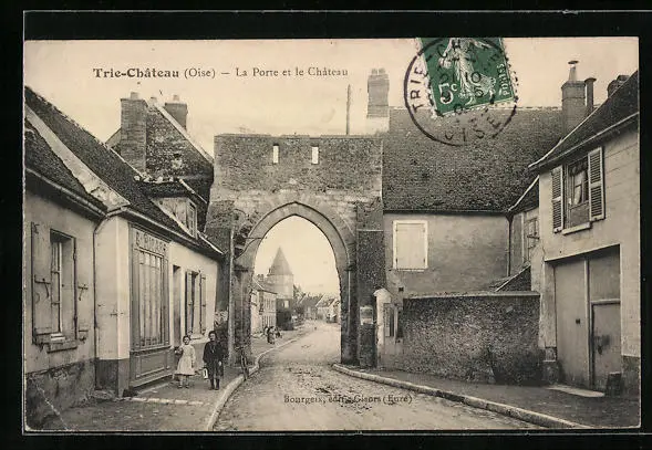 CPA Trie-Château, La Porte et la Château 1909
