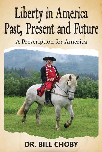 Liberty in America Past, Present and Future: A Prescription for America by Wille