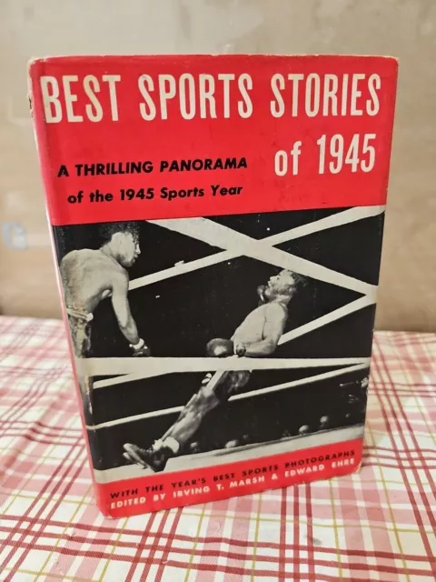 Irving T Marsh, Edward Ehre / BEST SPORTS STORIES OF 1945 1st Edition 1946