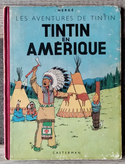 Album Tintin en Amérique / B1 de 1947 / EO / TBE / Dos Rouge
