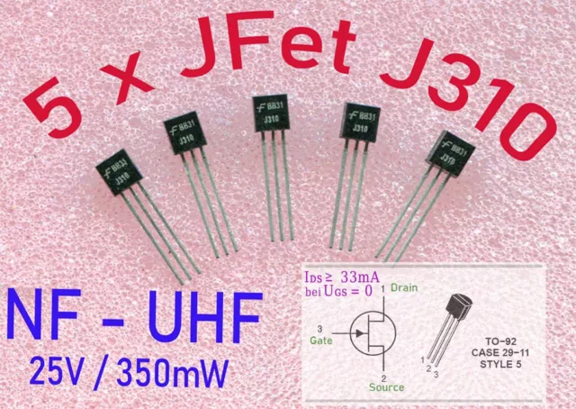 5 pcs  J310  N-Kanal  JFET 25V / 30-40mA NF / HF / UHF TO-92  Letter from DE