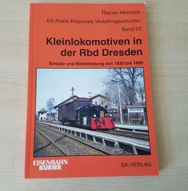 Buch Eisenbahn -- Kleinlokomotiven in der Rbd Dresden -- Band 23 / EK Verlag