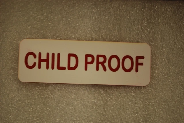 CHILD PROOF   (fun Badges)