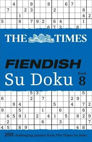 Times Fiendish Su Doku Book 8 200 Challenging Puzzles from the ... 9780007580798