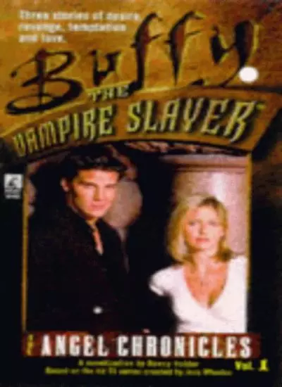 Angel Chronicles: No. 1 (Buffy the Vampire Slayer) By  Nancy Holder