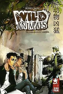 Wild Animals, Tome 2 : Violence et amour von Yang Song | Buch | Zustand sehr gut