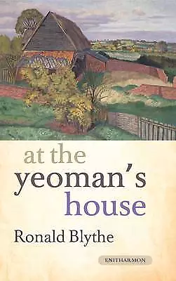 At the Yeoman's House, Ronald Blythe,  Hardback