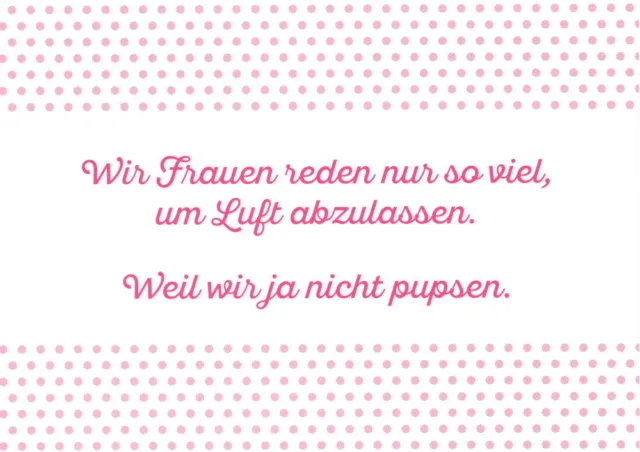 Postkarte Sprüche & Humor "Wir Frauen reden nur so viel, um Luft abzulassen."
