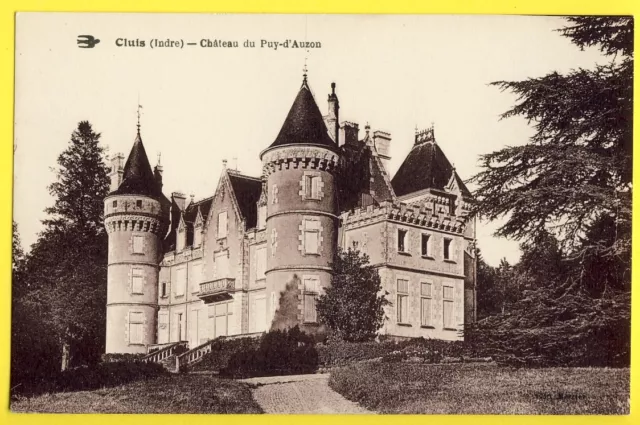 cpa 36 - CLUIS (Indre) CHÂTEAU de PUY d'AUZON Député De Saint Martin Valogne