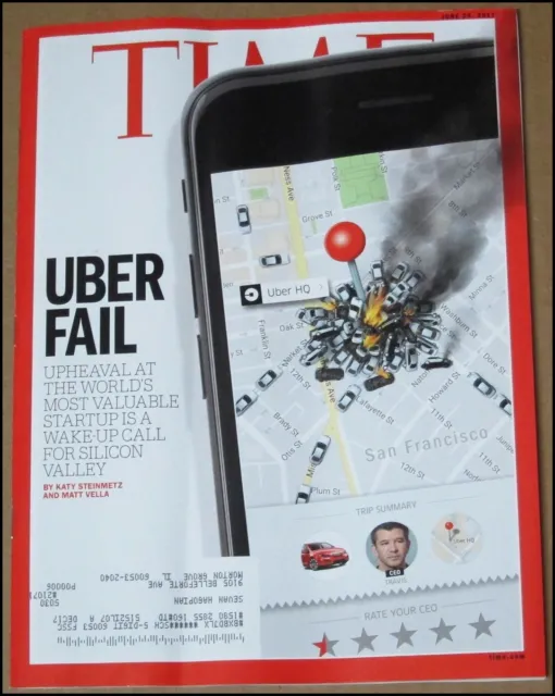 6/26/2017 Time Magazine Uber Fail Silicon Valley Travis Kalanick Iraq Trump