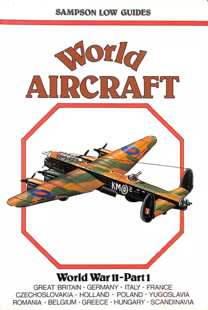World Aircraft: World War II Part 1: reat Britain, Germany, Italy, France, Cze..