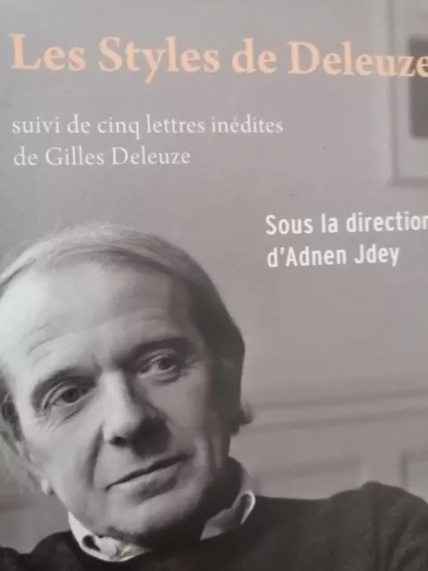 [ESTHETIQUE - PHILOSOPHIE] LES STYLES DE DELEUZE 2011 Avec cinq lettres inédites