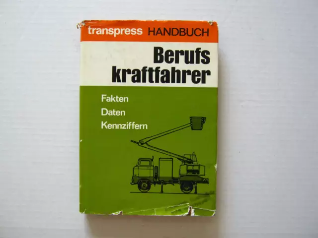 Handbuch Berufskraftfahrer - Daten_Fakten_Kennziffern Transpress Verlag DDR 1972