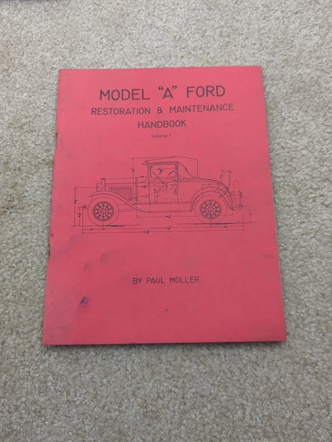 MODEL A FORD RESTORATION & MAINTENANCE HANDBOOK Volume 1 Moller Car