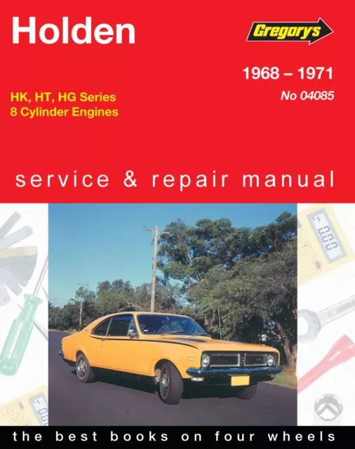 Holden HK, HT, HG V8 1968-1971 Gregorys Service & Repair Manual