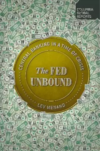 Lev Menand The Fed Unbound (Taschenbuch)