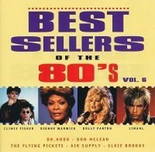 Best Sellers of the 80's 6 Dionne Warwick, Dr. Hook, Elkie Brooks, Don Mc.. [CD]