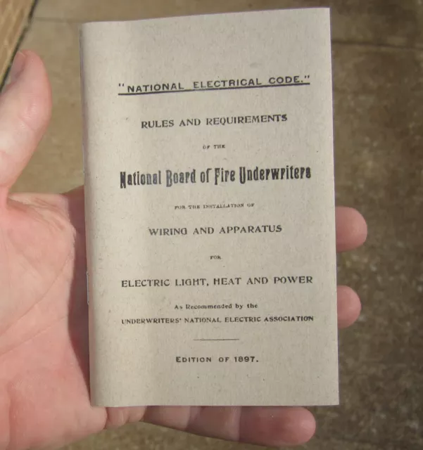 1897 NATIONAL ELECTRICAL Code Reprint Wireman "The First Official Code