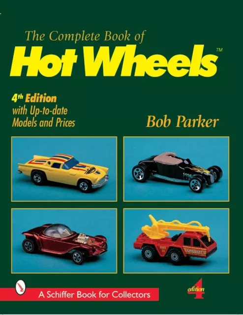 The Complete Book Of Hot Wheels (Schiffer Military History) Par Parker, Bob, New