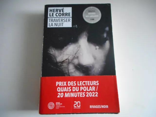 Traverser La Nuit / Herve Le Corre - Rivages / Noir 2022