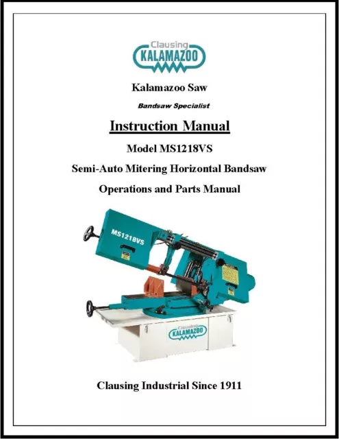 Bandsaw Operations and Parts Manual Fits Kalamazoo MS1218VS Semi-Auto Mitering