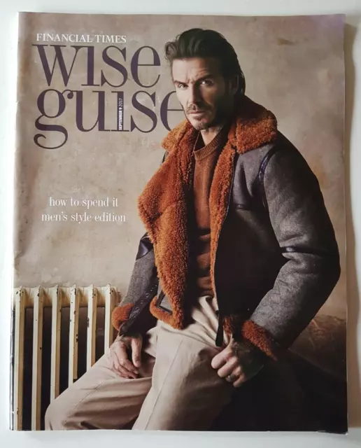 Financial Times Wise Guise Men's Style Edition Magazine SEP 9 2017 David Beckham